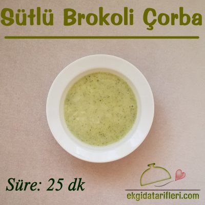 Bebek Brokoli Corbasi 7 Ay Nefis Yemek Tarifleri